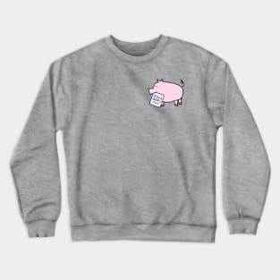 Small Pig with Biden Harris Sign Crewneck Sweatshirt